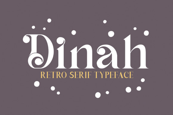Dinah Glamour Font Review: A Serif Typeface for Elegant Branding