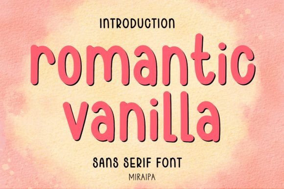 Romantic Vanilla: A Handwritten Sans Serif for Digital Brand Storytelling